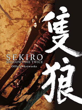 SEKIRO - SHADOWS DIE TWICE Official Artworks